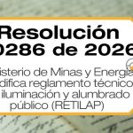La Resolución 40286 de 2026 del Ministerio de Minas y Energía modifica el Reglamento Técnico de Iluminación y Alumbrado Público(Retilap).