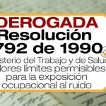 La Resolución 1792 de 1990 adoptan valores límites permisibles para la exposición ocupacional al ruido.